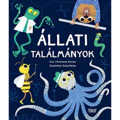 Scolar kiadó - Christiane Dorion - Állati találmányok