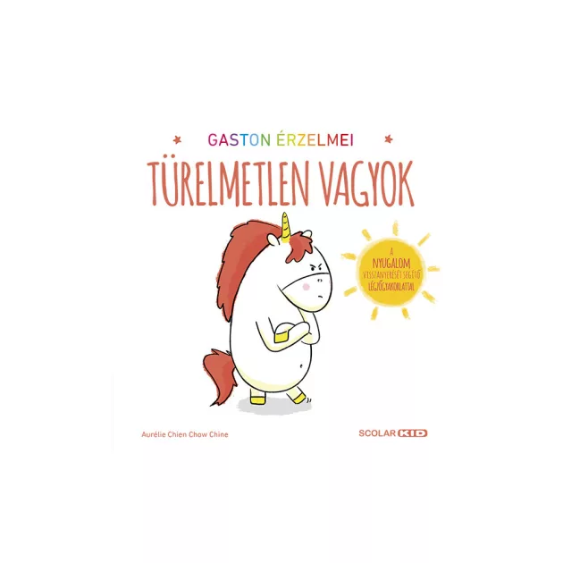 Scolar kiadó - Aurélie Chien Chow Chine - Gaston érzelmei – Türelmetlen vagyok