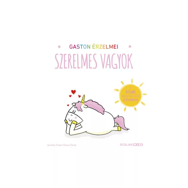 Scolar kiadó - Aurélie Chien Chow Chine - Gaston érzelmei – Szerelmes vagyok
