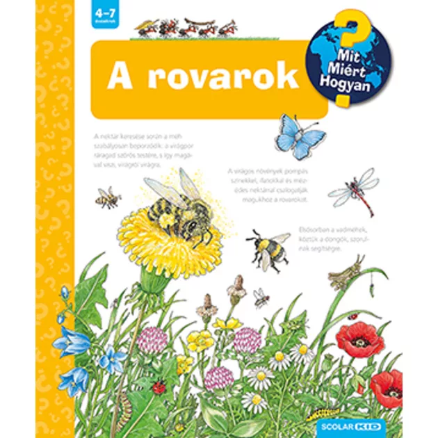 Scolar kiadó - Angela Weinhold - A rovarok (2. kiadás) – Mit? Miért? Hogyan? (21.)