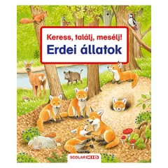 Scolar Kiadó - Keress, találj, mesélj! Erdei állatok