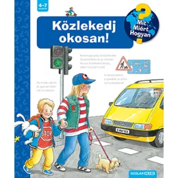   Scolar kiadó - Angela Weinhold - Közlekedj okosan! (3. kiadás) – Mit? Miért? Hogyan? (5.)