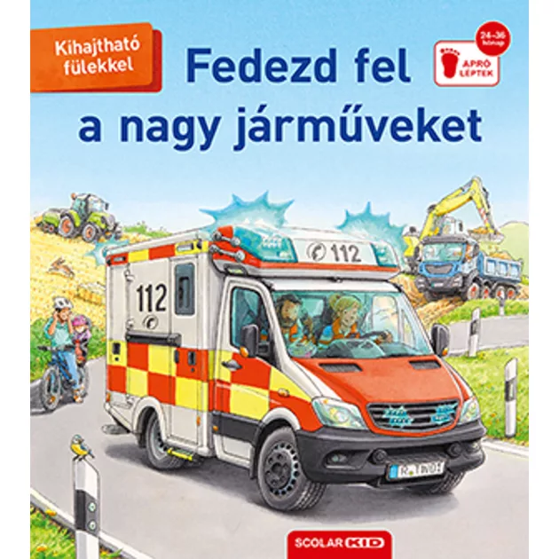 Scolar kiadó - Susanne Gernhäuser - Fedezd fel a nagy járműveket! (2. kiadás)