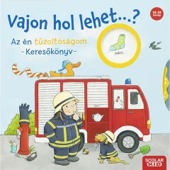   Scolar kiadó - Kathrin Lena Orso - Vajon hol lehet...? Az én tűzoltóságom – Keresőkönyv