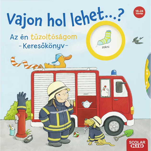 Scolar kiadó - Kathrin Lena Orso - Vajon hol lehet...? Az én tűzoltóságom – Keresőkönyv
