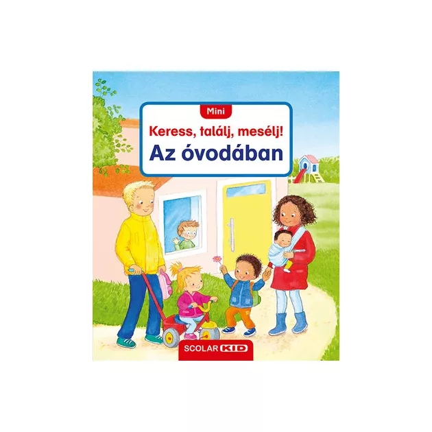 Scolar Kiadó - Mini Keress, találj, mesélj! Az óvodában