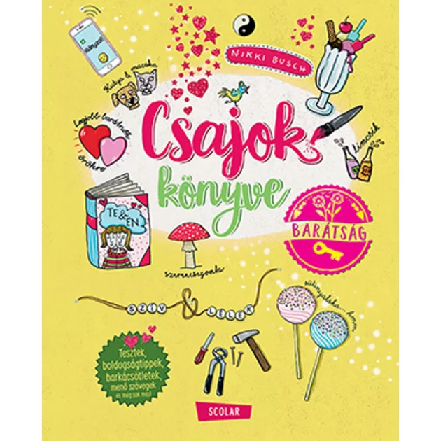 Scolar kiadó - Nikki Busch - Csajok könyve – Barátság