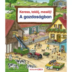   Scolar kiadó - Susanne Gernhäuser - Keress, találj, mesélj! A gazdaságban