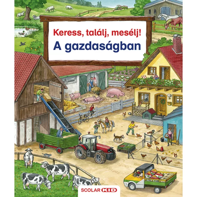 Scolar kiadó - Susanne Gernhäuser - Keress, találj, mesélj! A gazdaságban