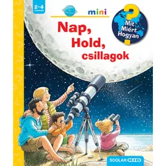   Scolar kiadó - Andrea Erne - Nap, Hold, csillagok – Mit? Miért? Hogyan? Mini (54.)