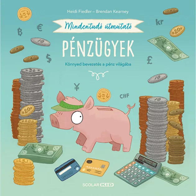 Scolar kiadó - Heidi Fiedler - Mindentudó útmutató – Pénzügyek