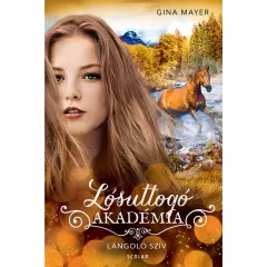   Scolar kiadó - Gina Mayer - Lángoló szív (Lósuttogó Akadémia 7.)