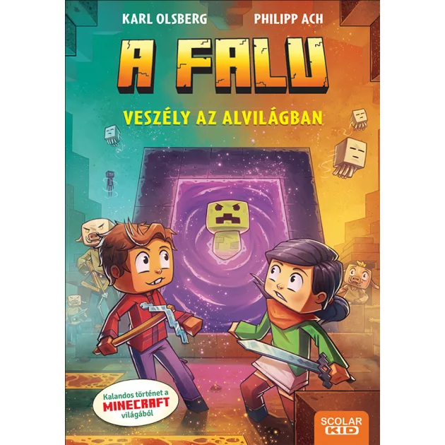 Scolar kiadó - Karl Olsberg – Philipp Ach - Veszély az Alvilágban (A falu 2.)