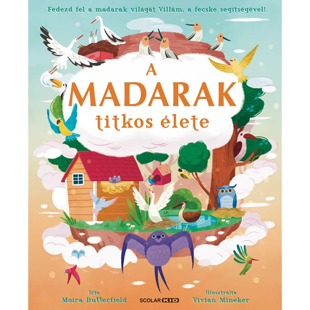 Scolar kiadó - Moira Butterfield - A madarak titkos élete