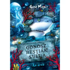   Scolar kiadó - Gina Mayer - Az áruló (Gonosz Bestiák Sulija 2.)