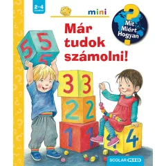   Scolar kiadó - Doris Rübel - Már tudok számolni! – Mit? Miért? Hogyan? Mini (56.)