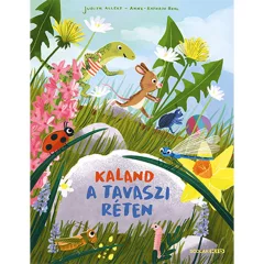   Scolar kiadó - Judith Allert – Anne-Kathrin Behl - Kaland a tavaszi réten