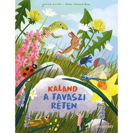   Scolar kiadó - Judith Allert – Anne-Kathrin Behl - Kaland a tavaszi réten