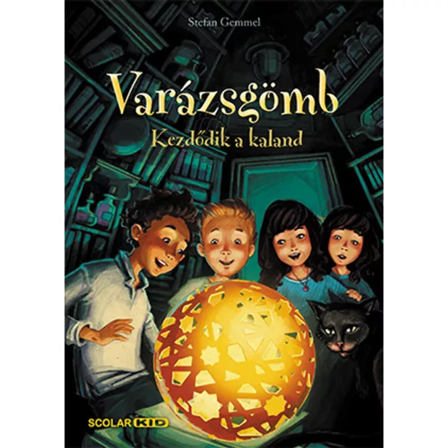 Scolar kiadó - Stefan Gemmel - Varázsgömb – Kezdődik a kaland