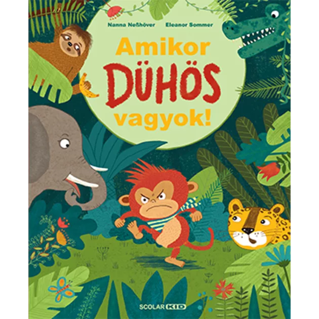 Scolar kiadó - Nanna Neßhöver - Amikor dühös vagyok!
