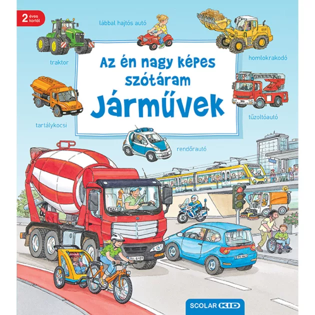 Scolar kiadó - Susanne Gernhäuser - Az én nagy képes szótáram – Járművek (2. kiadás)