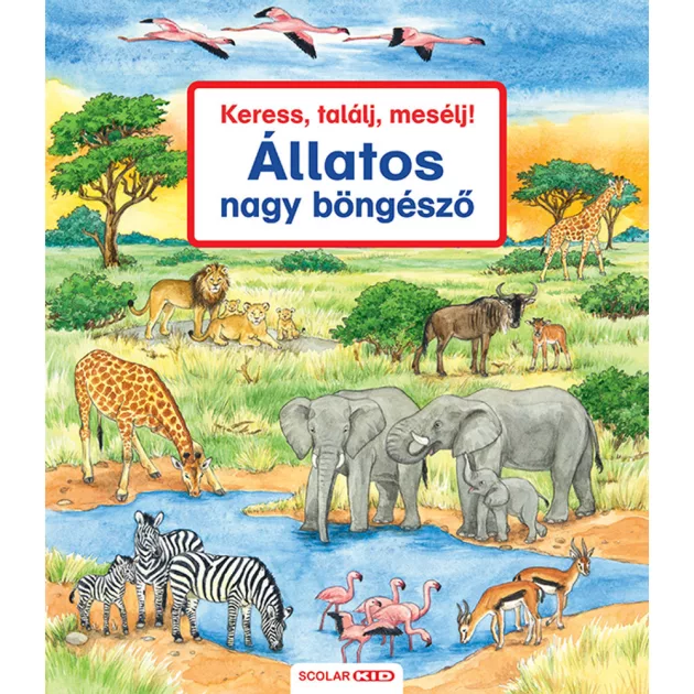 Scolar kiadó - Susanne Gernhäuser - Keress, találj, mesélj! Állatos nagy böngésző (2. kiadás)