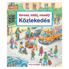 Scolar Kiadó - Keress, találj, mesélj! Közlekedés