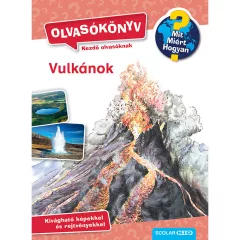   Scolar kiadó - Sandra Noa - Vulkánok (Mit? Miért? Hogyan? Olvasókönyv)