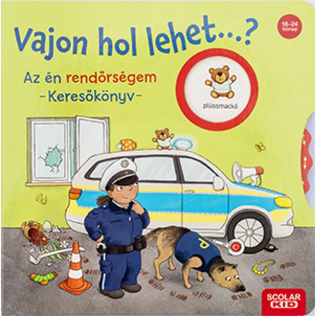 Scolar kiadó - Kathrin Lena Orso - Vajon hol lehet…? Az én rendőrségem – Keresőkönyv