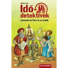   Scolar kiadó - Fabian Lenk - Leonardo da Vinci és az árulók (Idődetektívek 20.) 2. kiadás