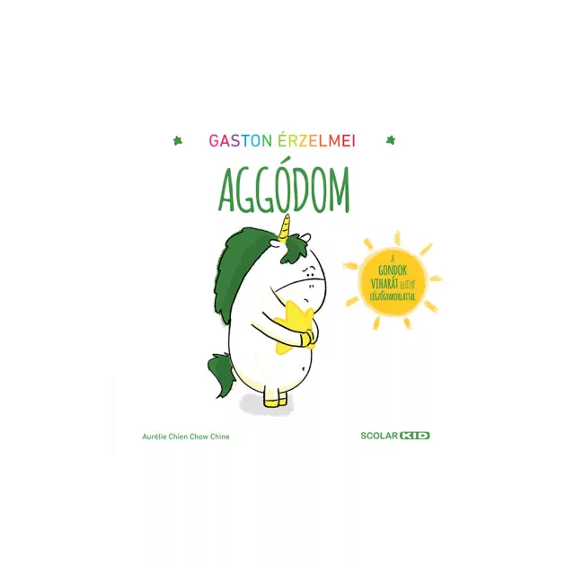 Scolar kiadó - Aurélie Chien Chow Chine - Gaston érzelmei – Aggódom