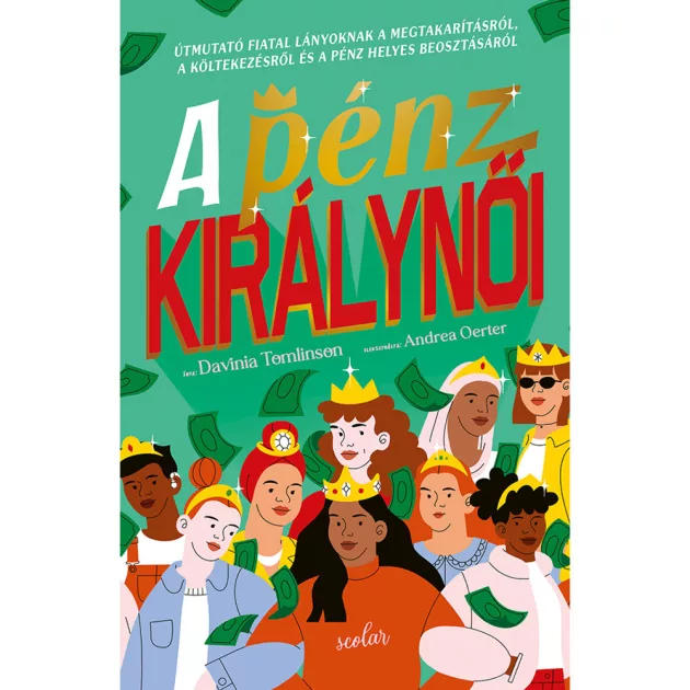 Scolar kiadó - Davinia Tomlinson - A pénz királynői