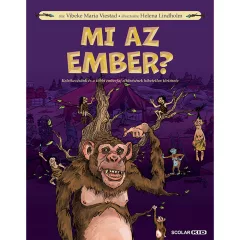   Scolar kiadó - Vibeke Maria Viestad - Mi az ember? – Keletkezésünk és a többi emberfaj eltűnésének hihetetlen története