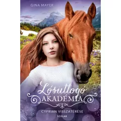   Scolar kiadó - Gina Mayer - Cyprian visszatérése (Lósuttogó Akadémia 9.)