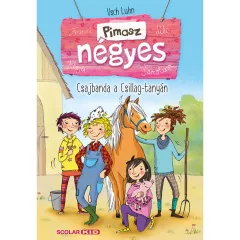   Scolar kiadó - Usch Luhn - Csajbanda a Csillag-tanyán (Pimasz négyes 1.) 2. kiadás