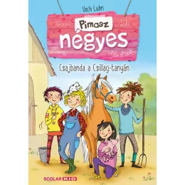   Scolar kiadó - Usch Luhn - Csajbanda a Csillag-tanyán (Pimasz négyes 1.) 2. kiadás