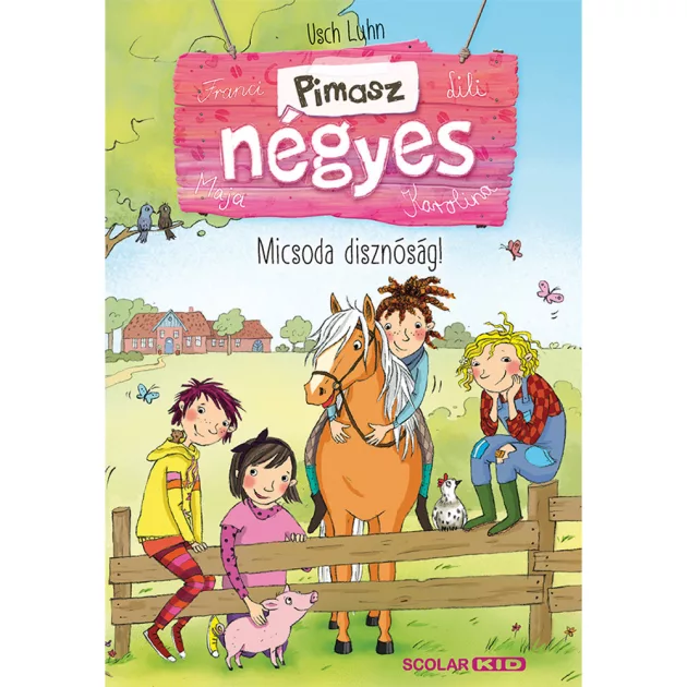 Scolar kiadó - Usch Luhn - Micsoda disznóság! (Pimasz négyes 2.) 2. kiadás