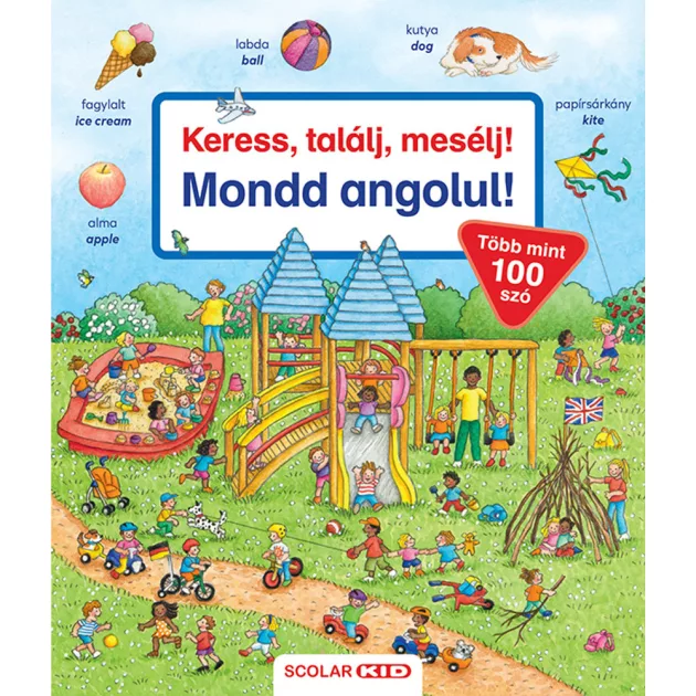 Scolar kiadó - Bea Zorell - Keress, találj, mesélj! Mondd angolul!