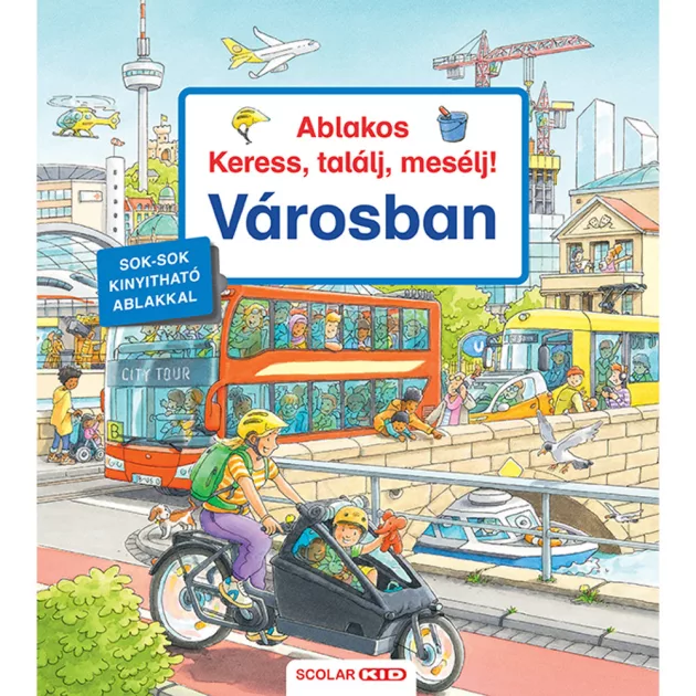 Scolar kiadó - Susanne Gernhäuser - Ablakos Keress, találj, mesélj! Városban