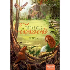   Scolar kiadó - Sabine Bohlmann - Örökség – A titokzatos varázserdő 1.