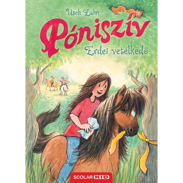 Scolar kiadó - Usch Luhn - Erdei vetélkedő (Póniszív 17.)