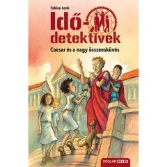   Scolar kiadó - Fabian Lenk - Caesar és a nagy összeesküvés (Idődetektívek 18.) 2. kiadás