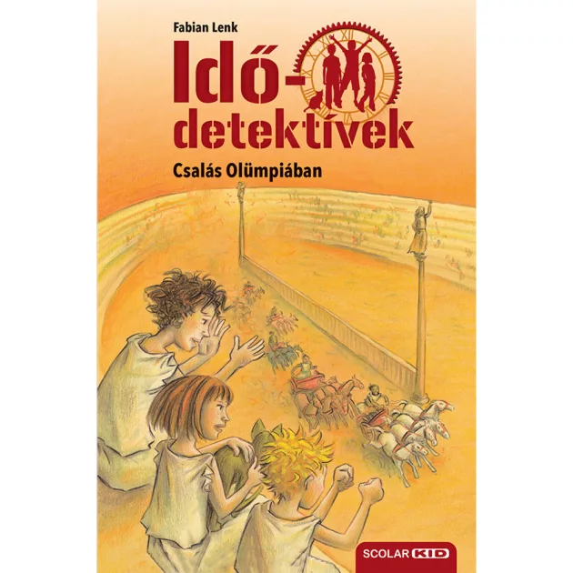 Scolar kiadó - Fabian Lenk - Csalás Olümpiában (Idődetektívek 10.) 2. kiadás