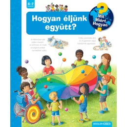   Scolar kiadó - Patricia Mennen - Hogyan éljünk együtt? – Mit? Miért? Hogyan? (68.)