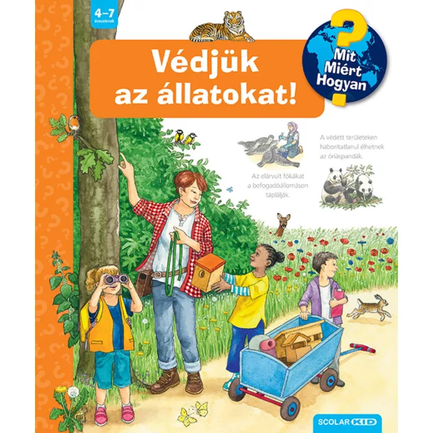 Scolar kiadó - Andrea Erne - Védjük az állatokat! – Mit? Miért? Hogyan? (67.)