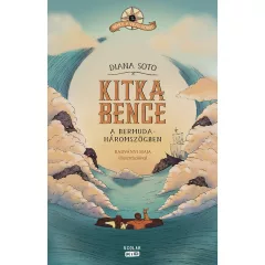   Scolar kiadó - Diana Soto - Kitka Bence a Bermuda-háromszögben