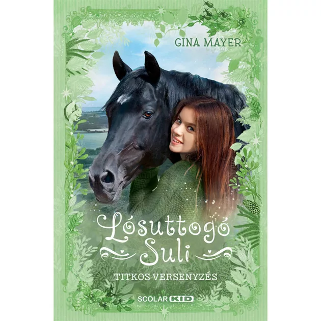 Scolar kiadó - Gina Mayer - Titkos versenyzés (Lósuttogó Suli 3.)