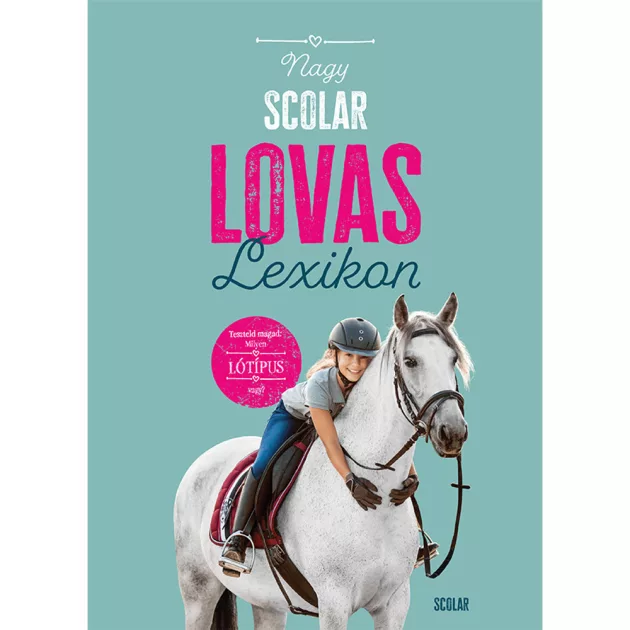 Scolar kiadó - Carola von Kessel - Nagy Scolar lovaslexikon