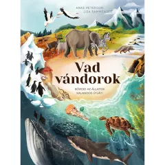   Scolar kiadó - Anke Peterson – Lisa Rammensee - Vad vándorok – Kövesd az állatok kalandos útját!