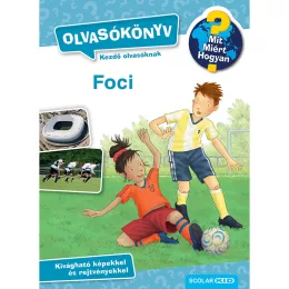   Scolar kiadó - Sandra Noa - Foci (Mit? Miért? Hogyan? Olvasókönyv)